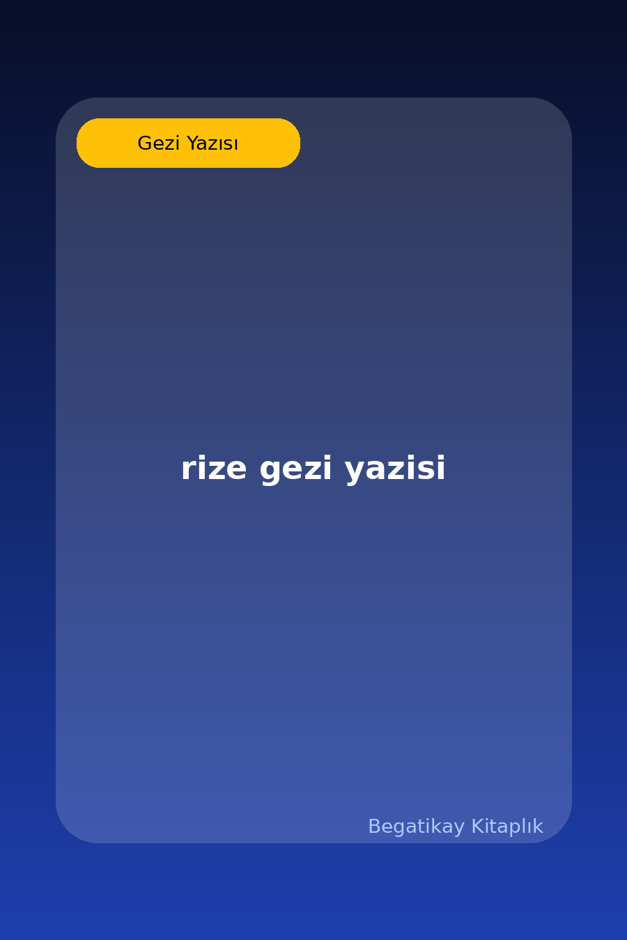 rize gezi yazisi